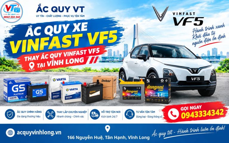 Ắc Quy Xe VinFast VF5 – Thay Ắc Quy VF5 Tại Vĩnh Long